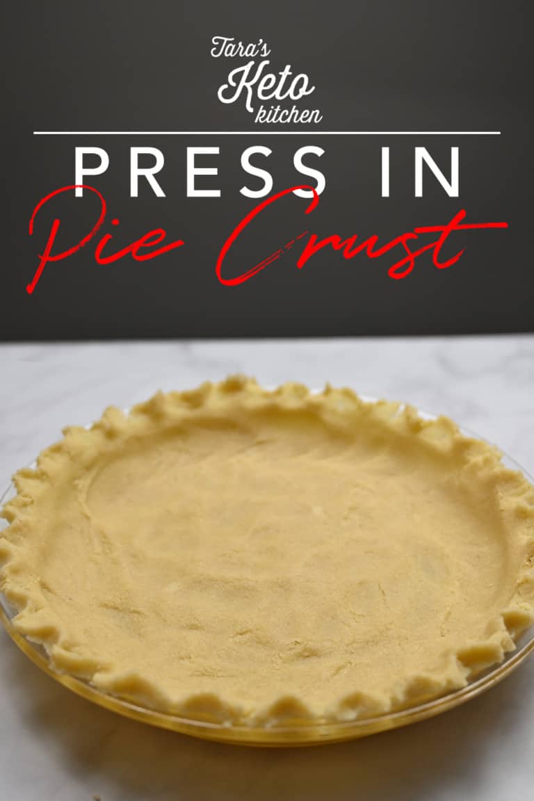 Keto Press In Pie Crust from Tara's Keto Kitchen